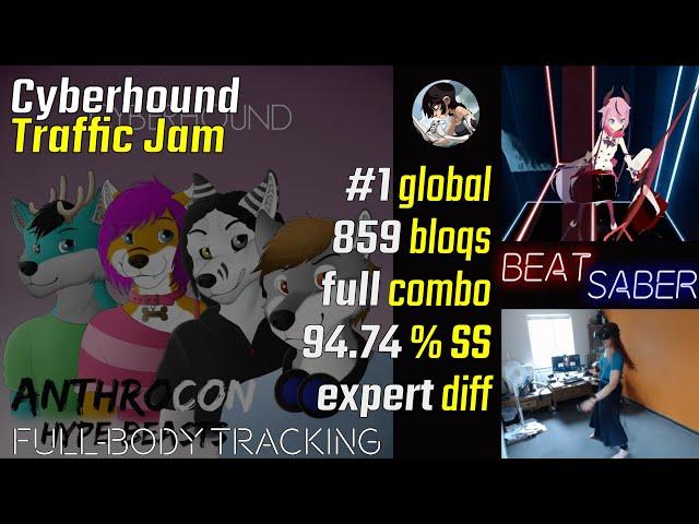 Cyberhound - Traffic Jam [FBT Beat Saber Expert #1 Global FC (859)]