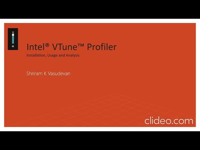 Intel VTune Profiler - Introduction, Installation, Demo Walk through