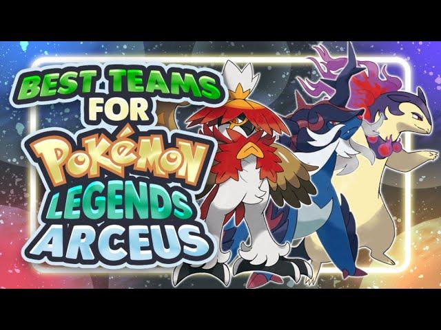 Best Teams for Pokemon Legends Arceus