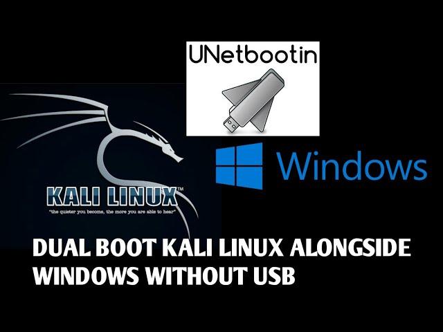 HOW TO DUAL BOOT WINDOWS WITH KALI LINUX OR ANY OTHER LINUX OS WITHOUT USB USING UNETBOOTIN SOFTWARE