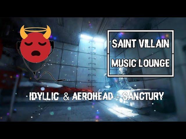 Saint Villain - Idyllic & Aerohead - Sanctuary - relax / study with chill lofi / jazz hip hop beats