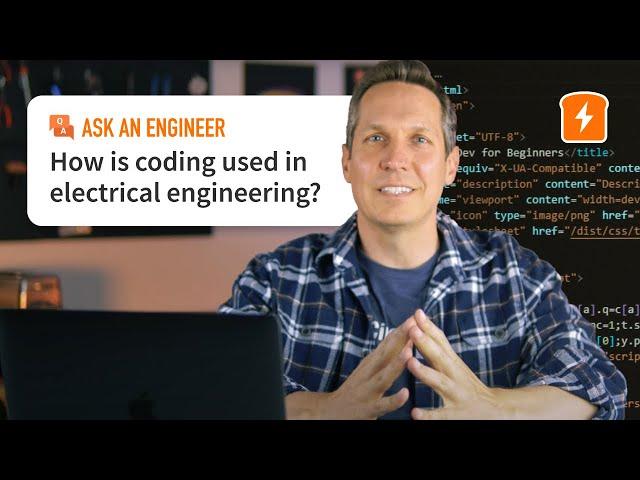 Coding as an Electrical Engineer - Ask an Electrical Engineer