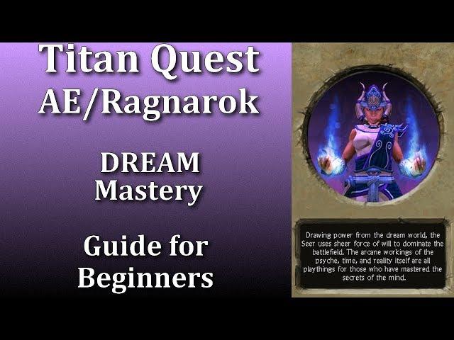 Titan Quest Anniversary/Ragnarok DREAM Mastery guide for beginners