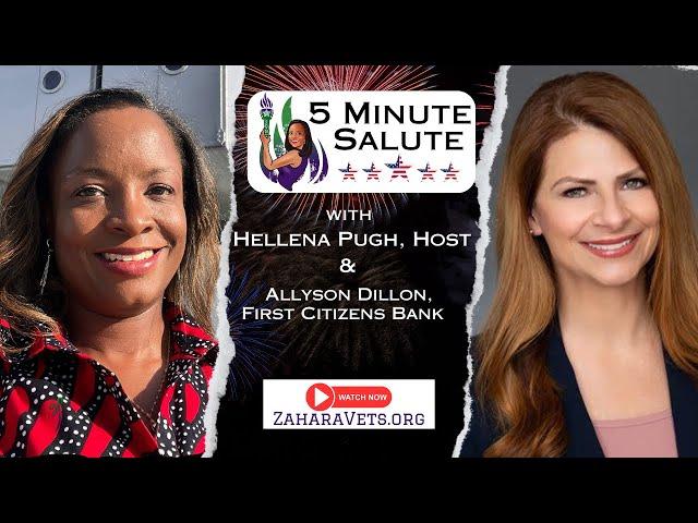 “5 Minute Salute” with Allyson Dillon of First Citizens Bank hosted by Hellena Pugh