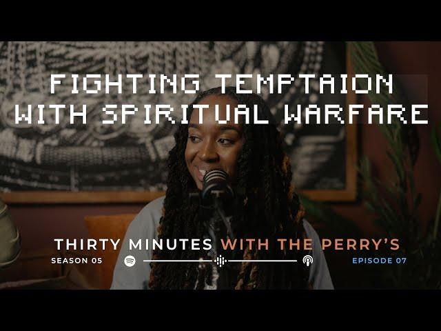 Fighting Temptations With Spiritual Warfare