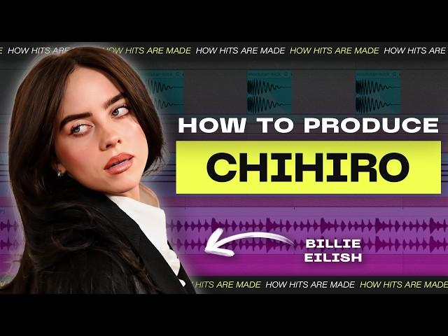 How To Produce "CHIHIRO" By Billie Eilish