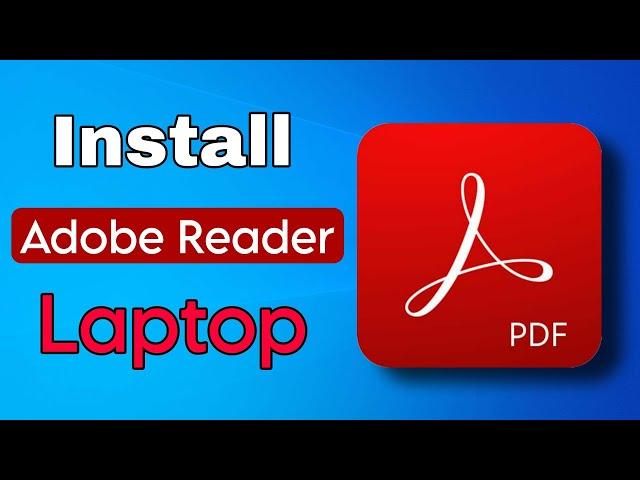 How to Download & Install Adobe Acrobat Reader for free on Windows 10/ 11