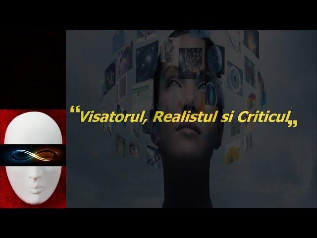 Visatorul, Realistul si Criticul