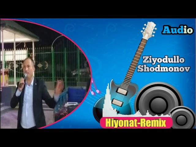 Ziyodullo Shodmonov Hiyonat Remix xit music(2020) Зиёдулло Шодмонов