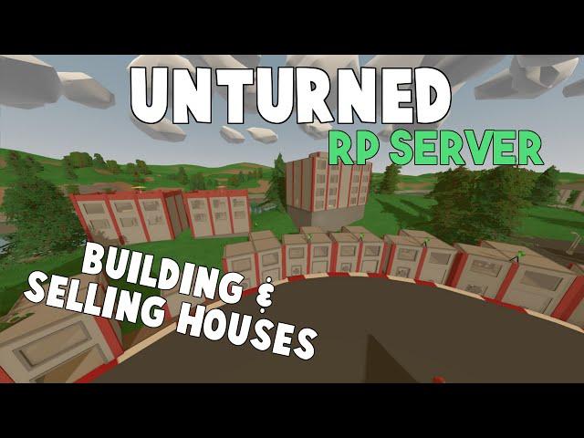 Unturned RP Server | Building & Selling Houses