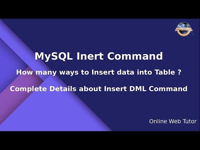 Complete Details MySQL Insert | Way to Insert data into Table | DML Insert Statement | MySQL Insert