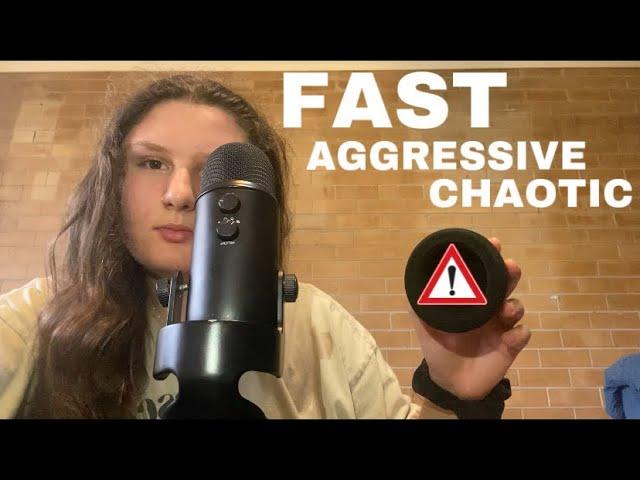 Fast, Aggressive, Loud, Chaotic and Unpredictable ASMR (WARNING ️)