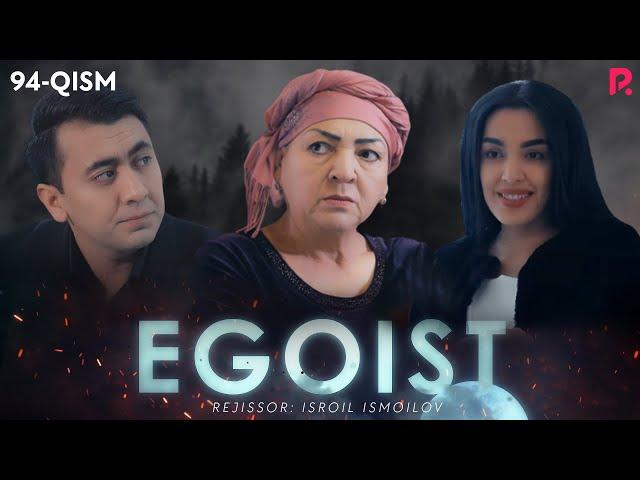 Egoist (milliy serial) | Эгоист (миллий сериал) 94-qism