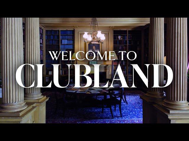 Clubland: The History of London Gentlemen's Clubs