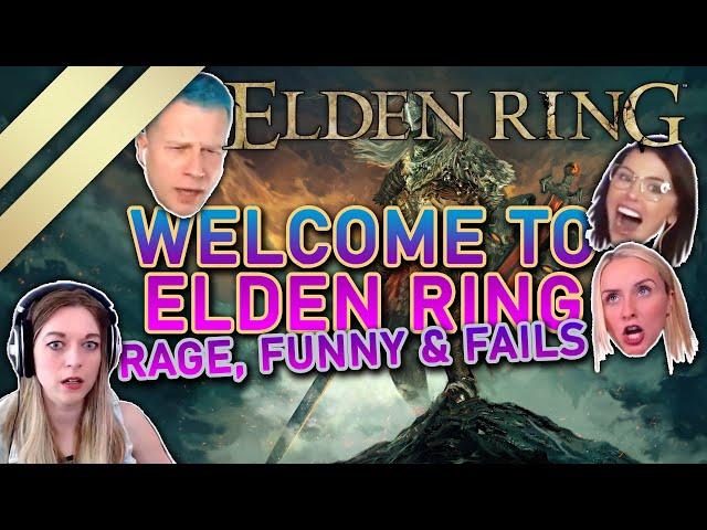 Welcome To Elden Ring #11 - Rage, Funny & Fails