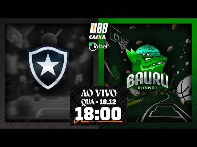 Botafogo X Bauru Basket | NBB CAIXA 2024/25 | 18/12/2024 | Ao vivo e com imagens | 18h00