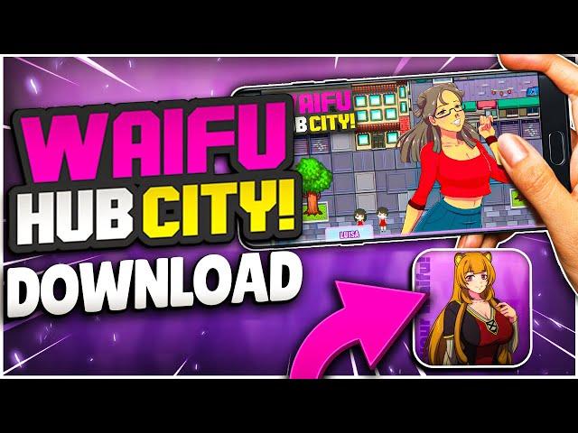 Waifu Hub City Download - How to Download Waifu Hub City on Android & iOS