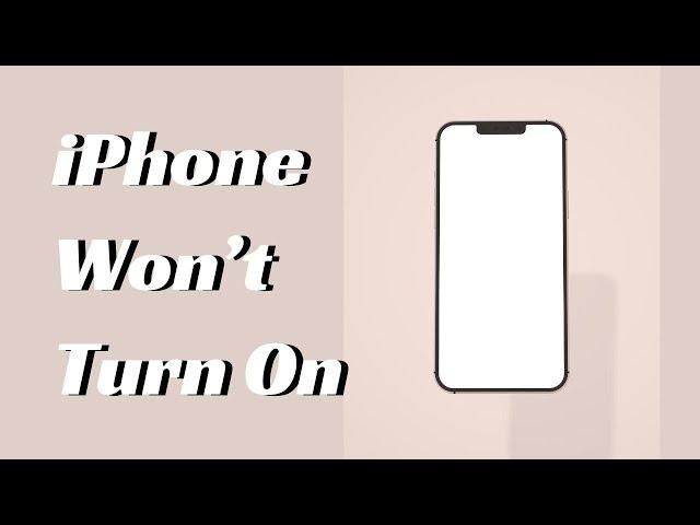 How to Fix an iPhone That Won't Turn On | Suddenly Turn off, Black Screen, Not Charging