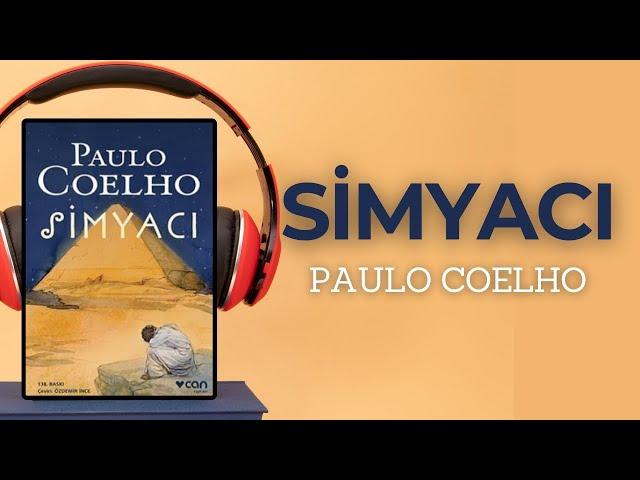 SİMYACI SESLİ KİTAP ÖZETİ - Paulo Coelho - Özet Kitap - Kitap Özeti Dinle.