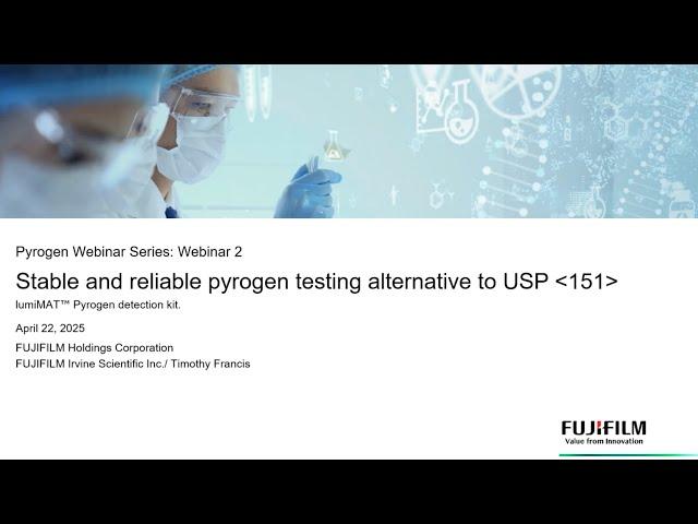 Webinar 7 Pyrogen Series 2 Stable and reliable pyrogen testing alternative to USP 151  lumiMAT™ Pyro