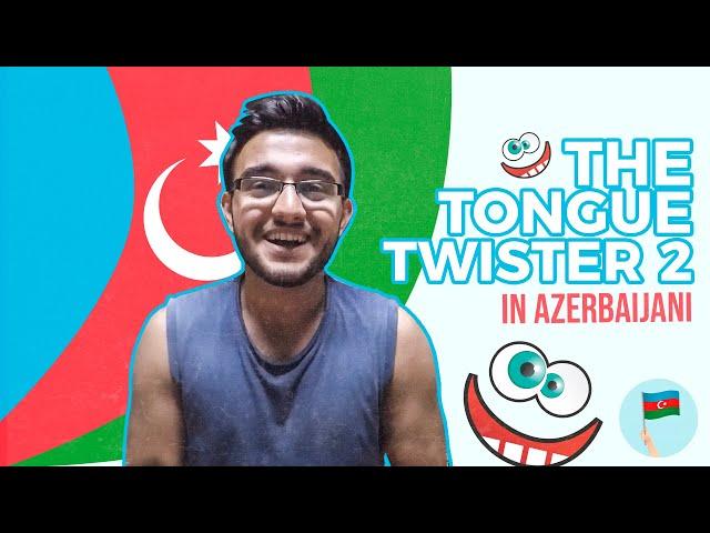 Learn Azerbaijani - The Tongue Twisters 2