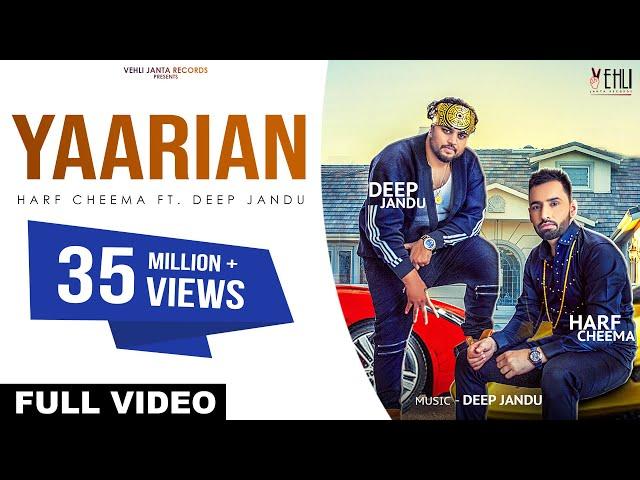 YAARIAN (Full Song) | Harf Cheema Ft. Deep Jandu | Punjabi Songs 2017 | Vehli Janta Records