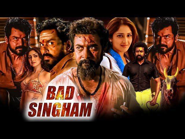 Suriya's BAD SINGHAM New 2024 Released Full Action Movie | Karthi,Sathyaraj,Sayyeshaa #hindidubbed