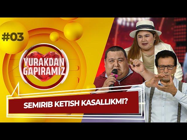 Yurakdan Gapiramiz 3-son SEMIRIB KETISH KASALLIKMI? (27.07.2022)