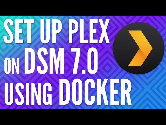 Use Docker to Set Up Plex on a Synology NAS (Tutorial)