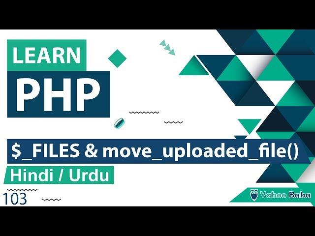 PHP FILES Variable & Move_uploaded_file Tutorial in Hindi / Urdu