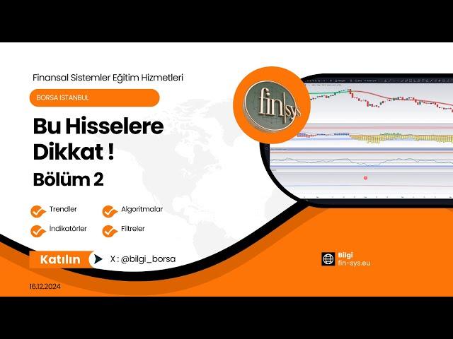 Borsa Istanbul 'da bu hisse senetlerine dikkat etmeliyiz? Hangisini Tercih Edelim? Neden? -Bölüm2-