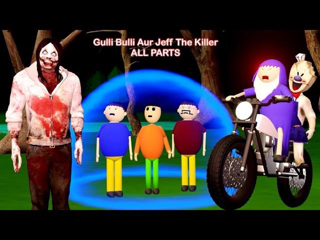 Gulli Bulli Aur Jeff The Killer (ALL PARTS) | Gulli Bulli | MAKE JOKE HORROR TOONS