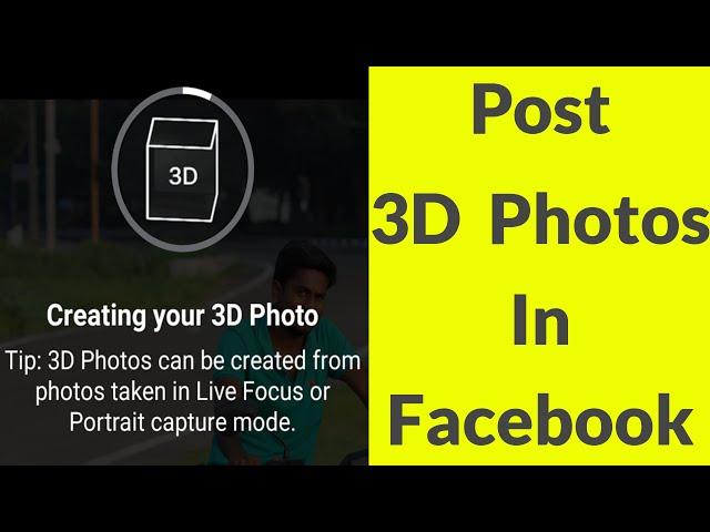 How To Upload/Post 3D Photo On Facebook For Android & IOS