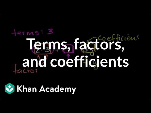 What are terms, factors, and coefficients in algebraic expressions? | 6th grade | Khan Academy