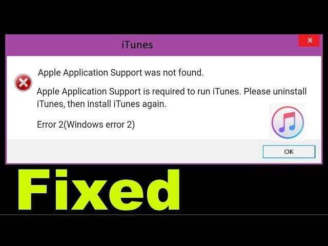 iTunes - Apple Application Support Was Not Found. || Error 2 (Windows error 2) - How To Fix