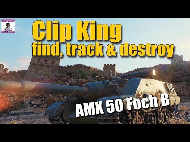 WOT: AMX 50 Foch B clip King, World of Tanks