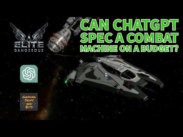 BUILDING A BUDGET FIGHTER WITH CHATGPT | [Elite Dangerous]