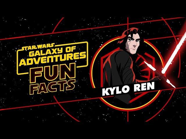 Kylo Ren | Star Wars Galaxy of Adventures Fun Facts