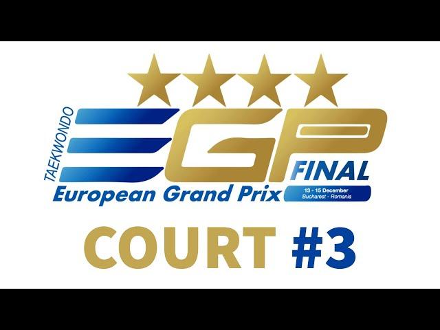 European Grand Prix FINAL - Bucharest 2024 | Court 3