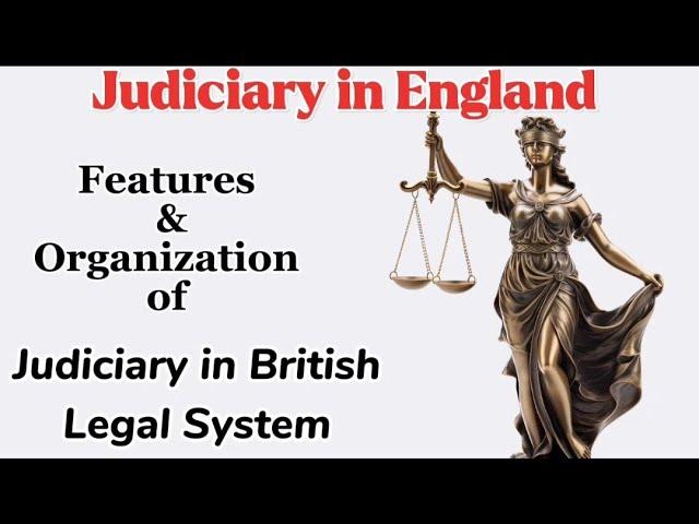 Judiciary in UK Constitution | Judicial System of the UK |Judicial System of England | law lecture