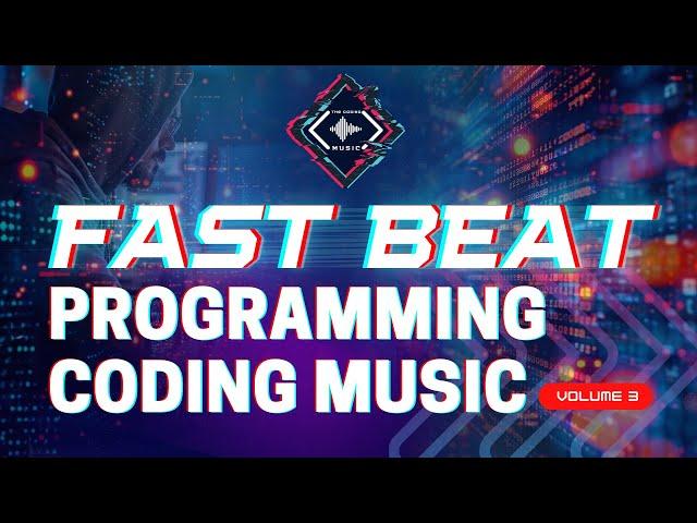 The Coding Music | Fast Beat Programming Coding Music Vol. 3