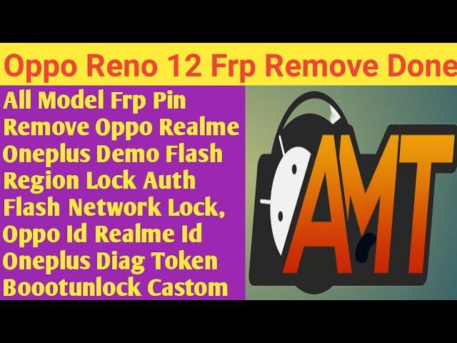 Oppo Reno 12 5G Frp MDM Region Lock Removed By Android Multi Tool