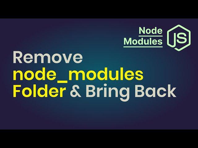 Remove Node Modules & Bring Back | Removal Command via NPM