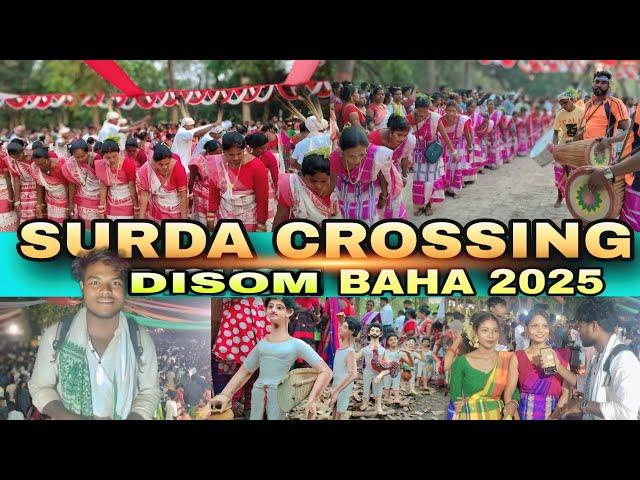 SURDA CROSSING DISOM BAHA 2025//DISOM BAHA BONGA VLOG VIDEO//BAHA ENEJ @smsunilmardioffical8987