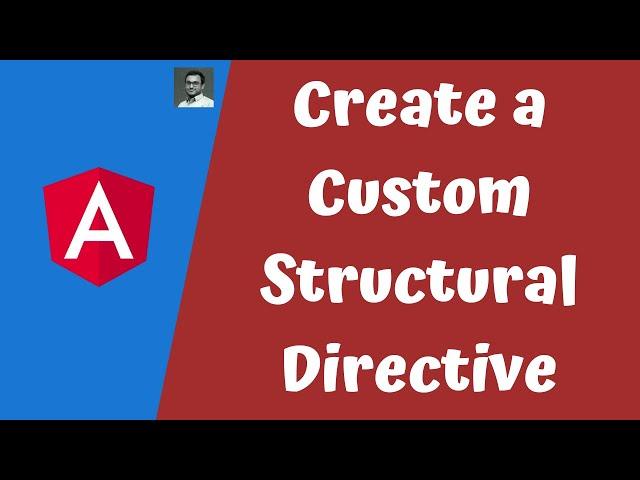 38. Create Custom Structural Directive in the Angular using TemplateRef and ViewContainerRef