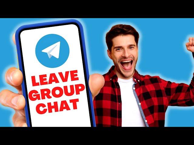 How To LEAVE A Telegram GROUP Chat (Quick and EASY)