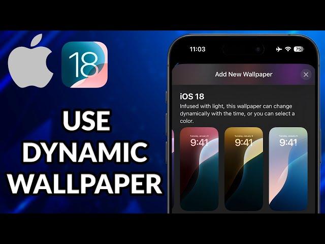 How To Use Dynamic Wallpaper iPhone iOS 18