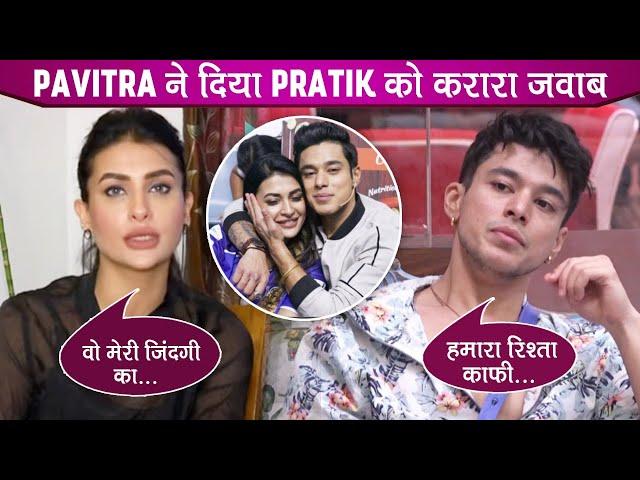 Pavitra Punia Reacts On Ex- Boyfriend Pratik Sehajpal Comments Over Toxic Relationship |