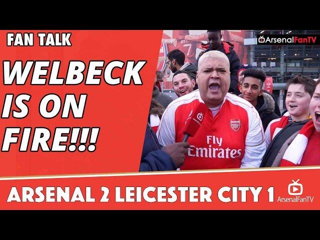 Danny Welbeck Is On FIRE!!! | Arsenal 2 Leicester City 1