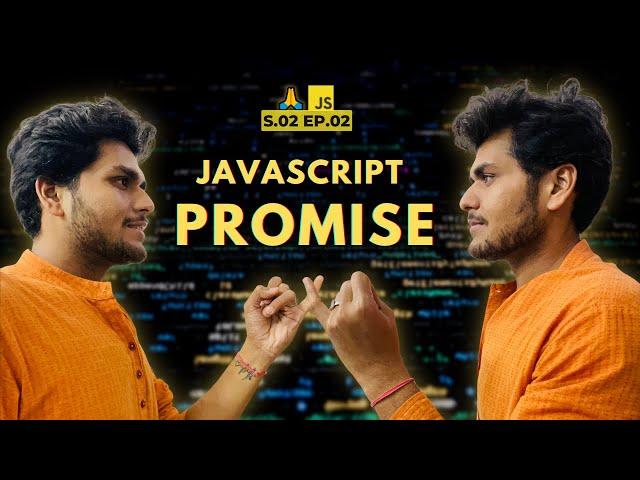 Promises | Ep 02  Season 02 - Namaste JavaScript